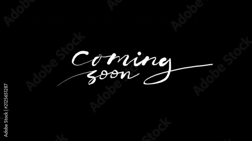 animated coming soon text handwritten with calligraphy monoline vintage Suitable for promoting and video .Alpha channel only 4k