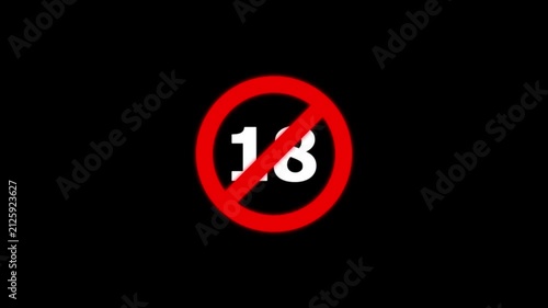 18 plus age restriction sign animation, warning on black background, symbol