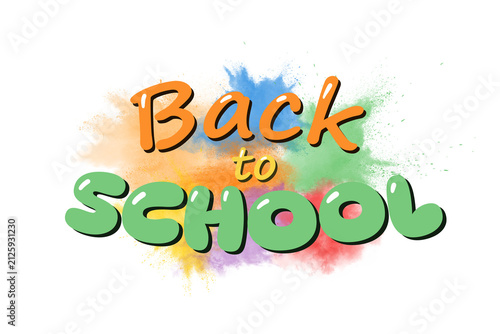 Vibrant back to school text with colorful powder explosion background