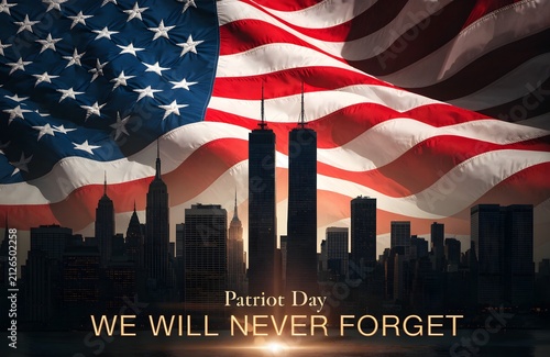 Patriot Day Memorial Background with Twin Towers, New York City Skyline, and Waving American Flag - 911 We Will Never Forget Tribute