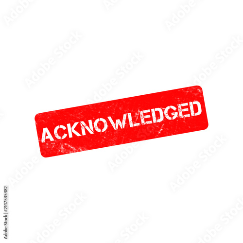 Red acknowledged rubber stamp on white background, vintage grunge office stamp, business verification and approval mark
