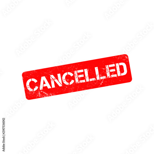 Red cancelled rubber stamp icon, grunge textured cancel mark on white background, business rejection and event cancellation concept