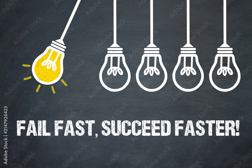 Fototapeta premium Fail Fast, Succeed Faster. 