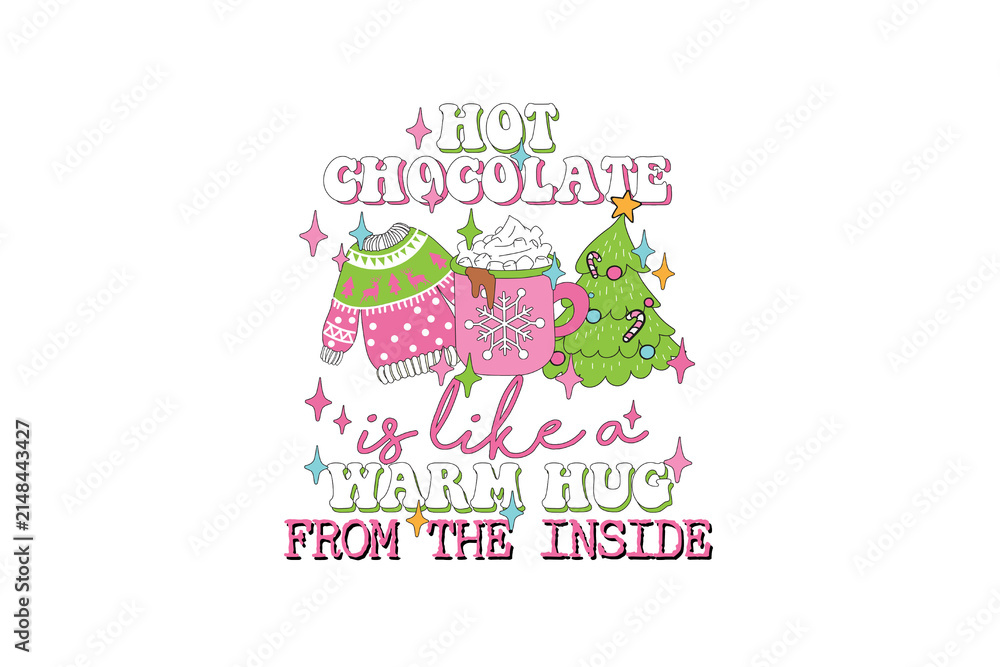 Obraz premium Cute pastel pink hot chocolate is like a warm hug from inside ugly sweater quote Sublimation Design