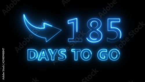 Neon blue arrow pointing towards number one hundred eighty five days to go on black ground.