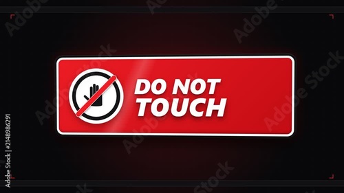 A bright red sign features a clear warning symbol showing an open hand within a circle crossed by a line to indicate that individuals must refrain from handling items within the specified area