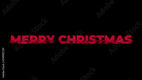 Red Neon text animation of the word Merry Christmas  with distorted water reflection effects on black background