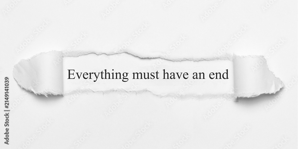 Fototapeta premium Everything must have an end 