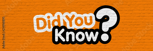 Did you know ?