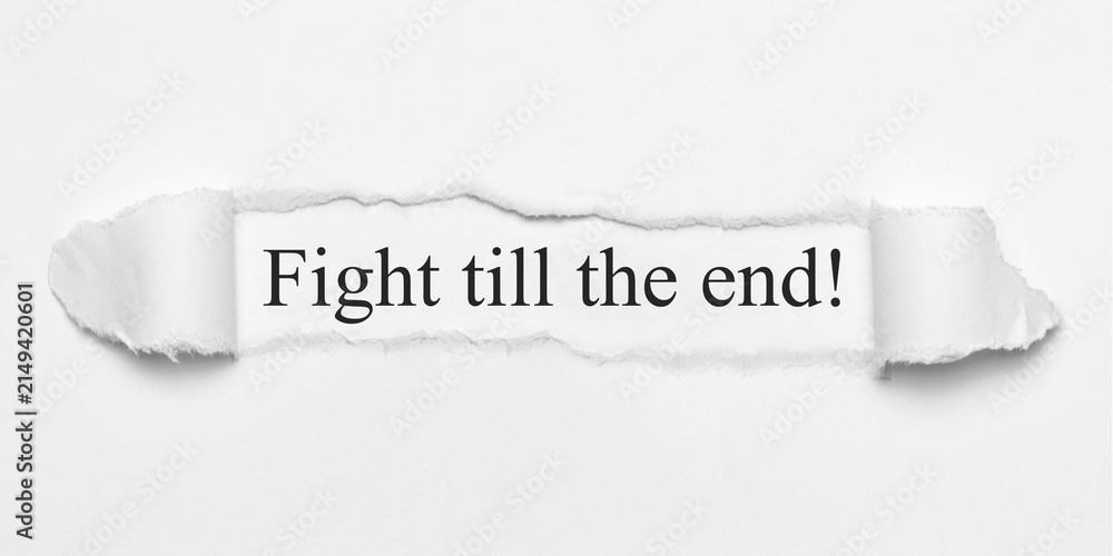 Fototapeta premium Fight till the end!