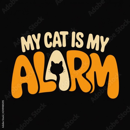 My Cat Is My Alarm T-Shirt Design Vector
