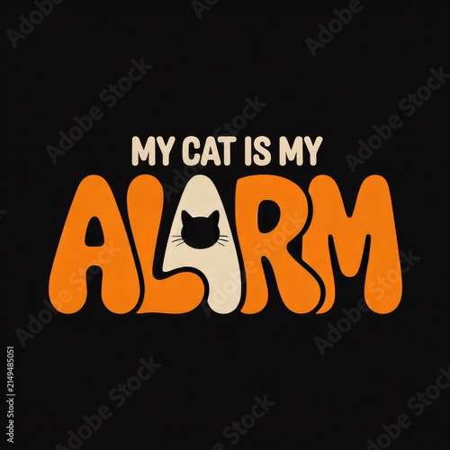 My Cat Is My Alarm T-Shirt Design Vector