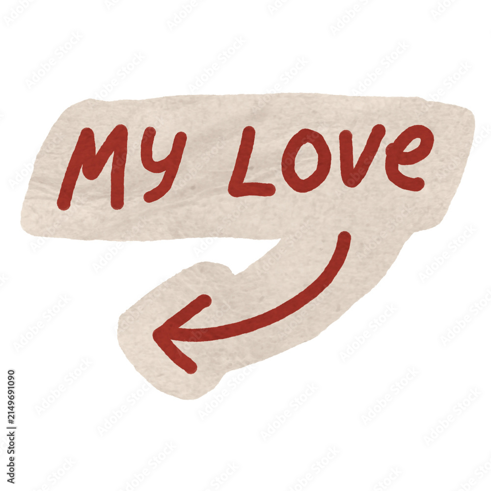 Fototapeta premium Sweet My Love Arrow Sticker for Journaling. A cute red handwritten My Love sticker with a curved arrow, perfect for romantic relationship scrapbooks.