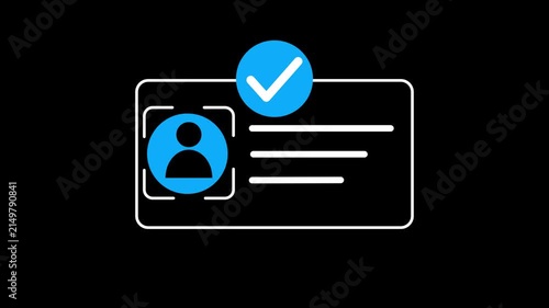Identification card icon animation. Identity Verification Interface, Digital ID Card with Person Silhouette and Check mark Approval Symbols or kyc concept.