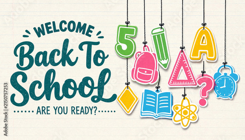 Colorful back to school welcome sign with various educational symbols and playful illustrations for decoration
