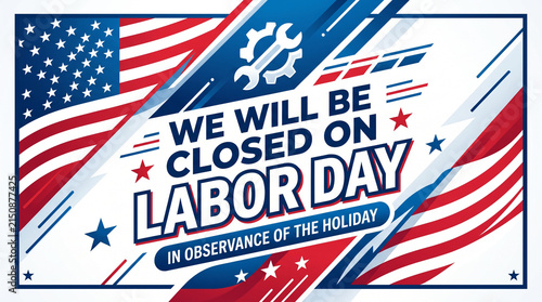 Closed for Labor Day banner with gears and flags.