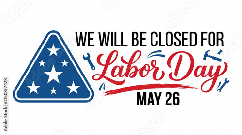 Closed for Labor Day notice with folded flag.