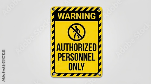 Warning Authorized Personnel Only sign for industrial safety and restricted access areas