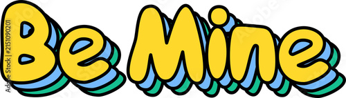 Yellow be mine text isolated on transparent background