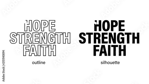 Bild auf Leinwand Hope Strength Faith Typography: A graphic featuring the words HOPE, STRENGTH, and FAITH presented in both outline and silhouette styles, symbolizing inner fortitude and belief