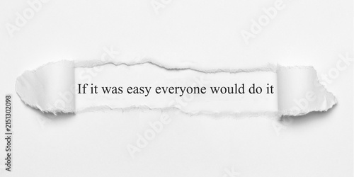 Obraz na płótnie If it was easy everyone would do it