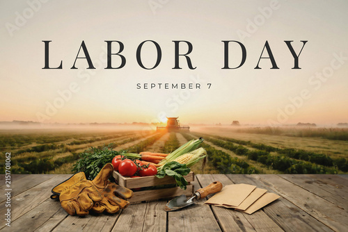 Labor Day September 7 celebration banner, rustic farm field at sunrise with gardening tools, autumn harvest vegetables on wooden table