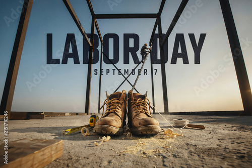 Labor Day September 7 celebration banner, industrial construction site with work boots, professional worker on steel frame
