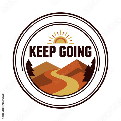 Vintage outdoor badge with Keep Going text, retro mountain landscape vector, inspirational nature emblem for apparel and stickers