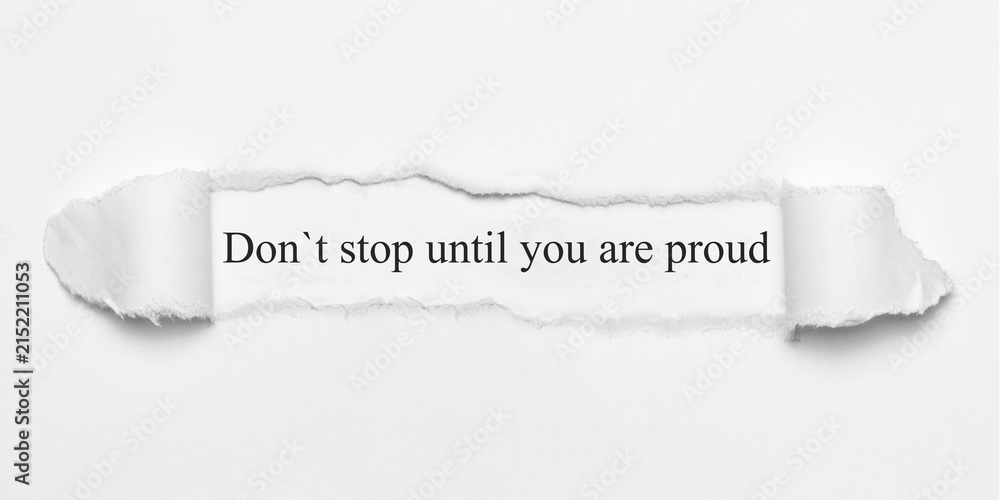 Obraz premium Don`t stop until you are proud 