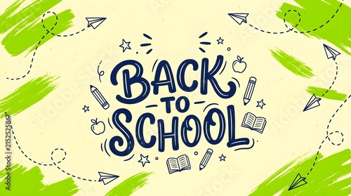 Back to school typography banner with hand drawn doodles. Creative school supplies background with green brush strokes and educational icons.