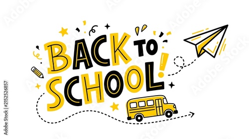 Hand-drawn back to school typography banner, yellow school bus and paper plane doodle illustration, educational marketing graphic on white.