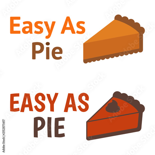 easy as pie thanksgiving typography with pumpkin pie slice graphic