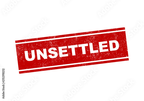 Red rubber stamp impression with the word unsettled in a grunge and distressed texture style isolated on transparent background