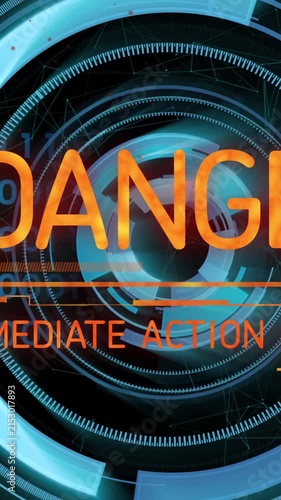 Danger warning and immediate action required text animation over futuristic digital interface