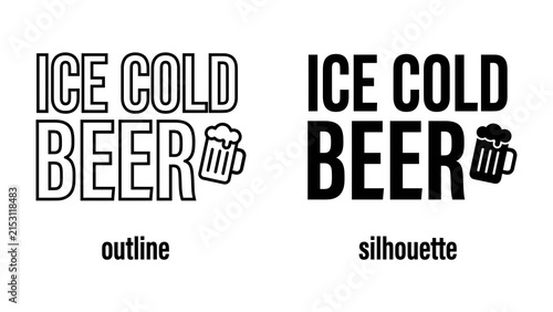 Ice Cold Beer Graphic: Two stylized designs, an outline and a silhouette, both displaying the words ICE COLD BEER alongside a classic beer mug icon, perfect for promoting a refreshing beverage.