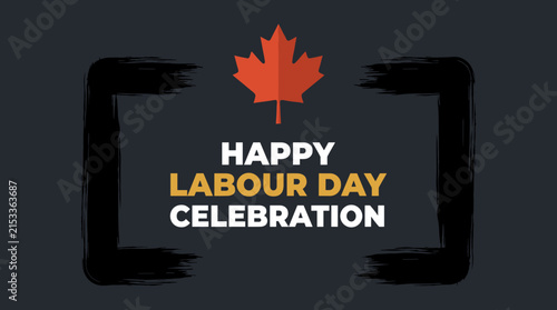 Canada Labour Day celebration text with red maple leaf and black frame.