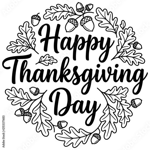 Happy Thanksgiving Day hand lettering with autumn oak leaves circular frame illustration
