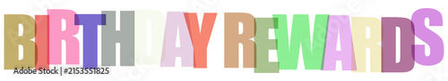 Colorful overlapping letters spelling out birthday rewards isolated on transparent background