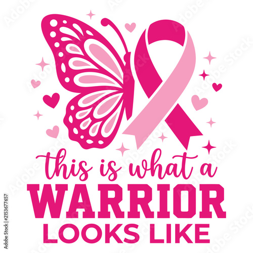 Pink butterfly and ribbon graphic design for breast cancer awareness month featuring the inspiring quote this is what a warrior looks like