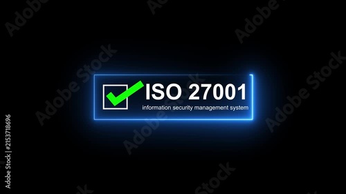 ISO 27001 concept. requirements, certification, management, standards. ISO 27001 for information security management system. Motion graphics of tick iso concept, 4k quality neon animation video.