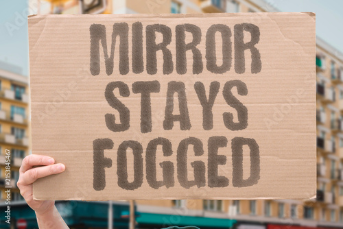 Photography "Mirror Stays Fogged" The bathroom mirror stays fogged longer than the shower itself