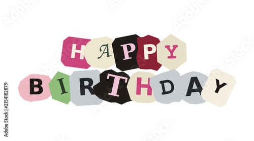 Happy birthday text made from colorful paper scrap letters
