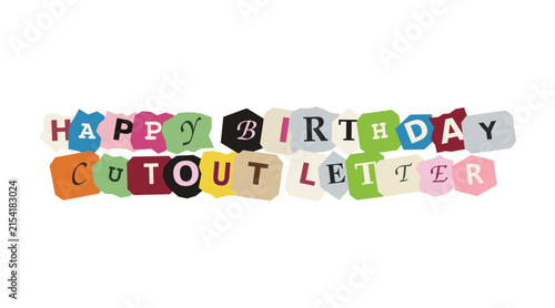 Happy birthday text made from colorful magazine cut out letters