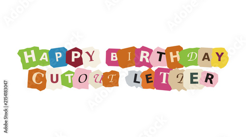 Happy birthday text made from colorful magazine cutout letters