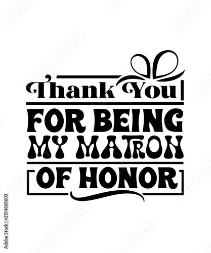 Принти на полотні Thank you for being my matron of honor SVG