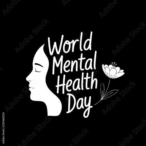World mental health day text with a silhouette of a woman face and a flower drawing in white on a black background for awareness and wellness support design Vector