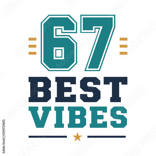 Poster featuring the phrase “SIX SEVEN best vibes” in large capital letters, creating a modern youth, team, and generational design on a clean white background.