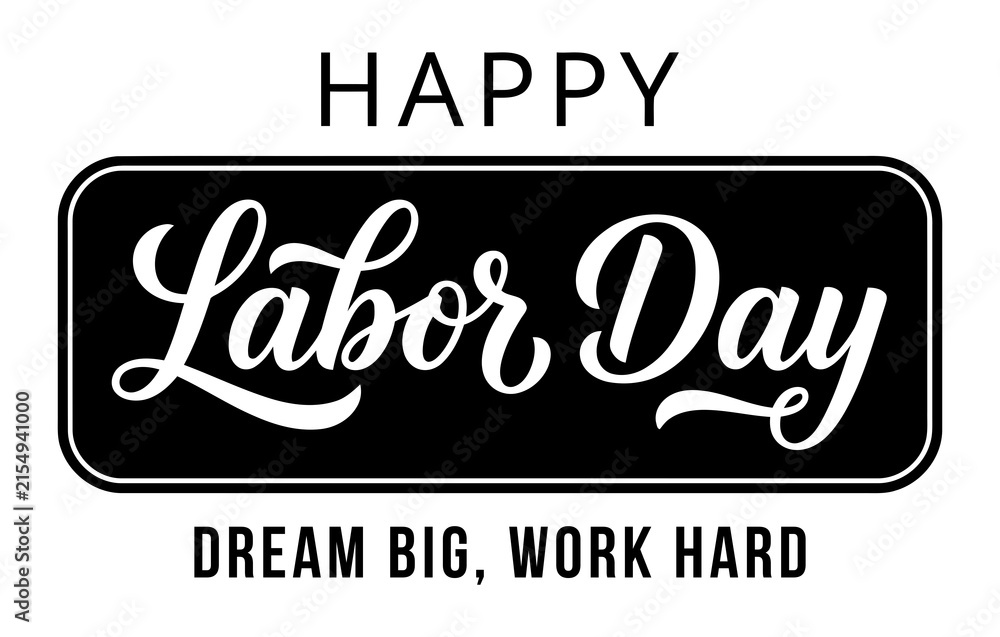 Fototapeta premium A stylish black and white graphic design celebrating labor day with elegant typography and an inspirational message about dreaming big and working