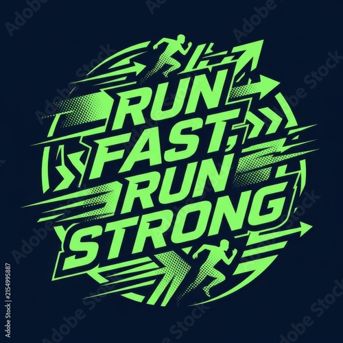 Dynamic Motivational Running Graphic With Bold Typography And Energetic Motion Streaks