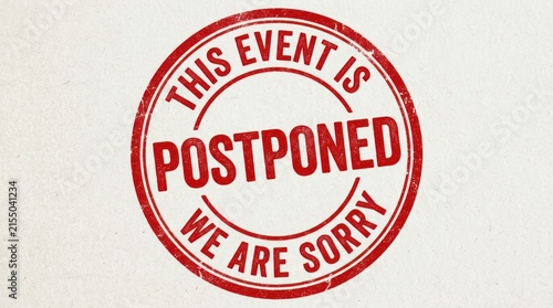 A circular red stamp declares the event is postponed with a distressed texture canceled delay reschedule postponement seal grunge notification announcement message warning